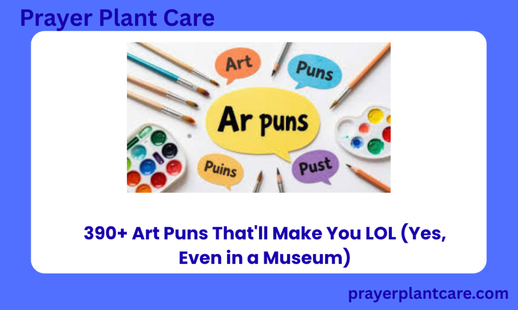 Share-Worthy Art Puns for Every Mood