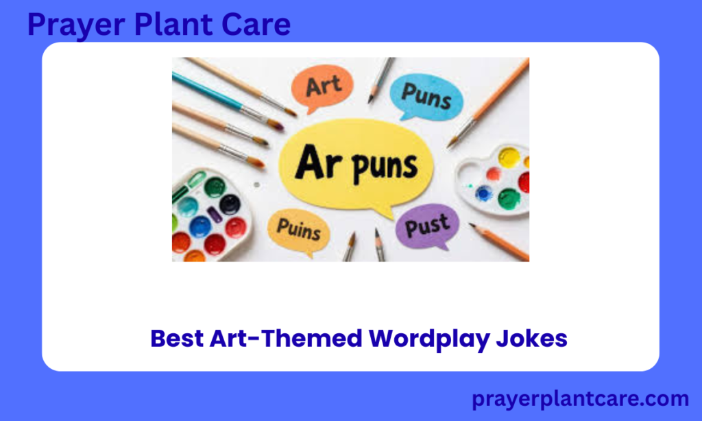 Best Art-Themed Wordplay Jokes