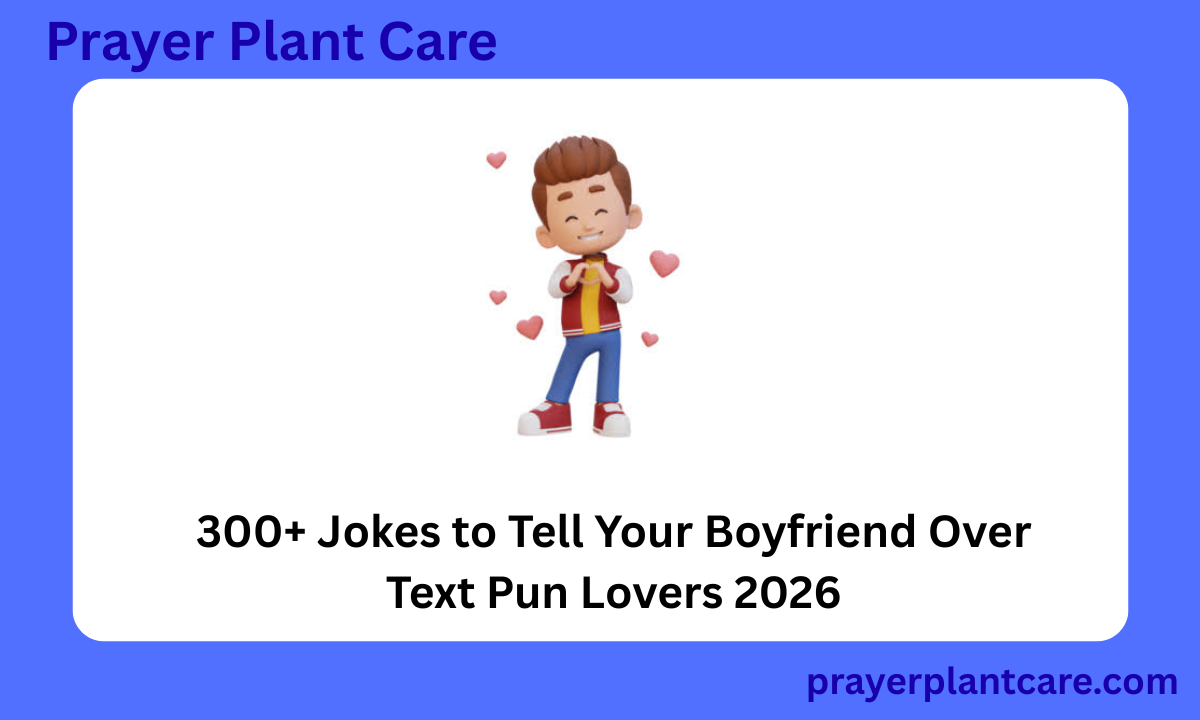 300+ Jokes to Tell Your Boyfriend Over Text Pun Lovers 2026
