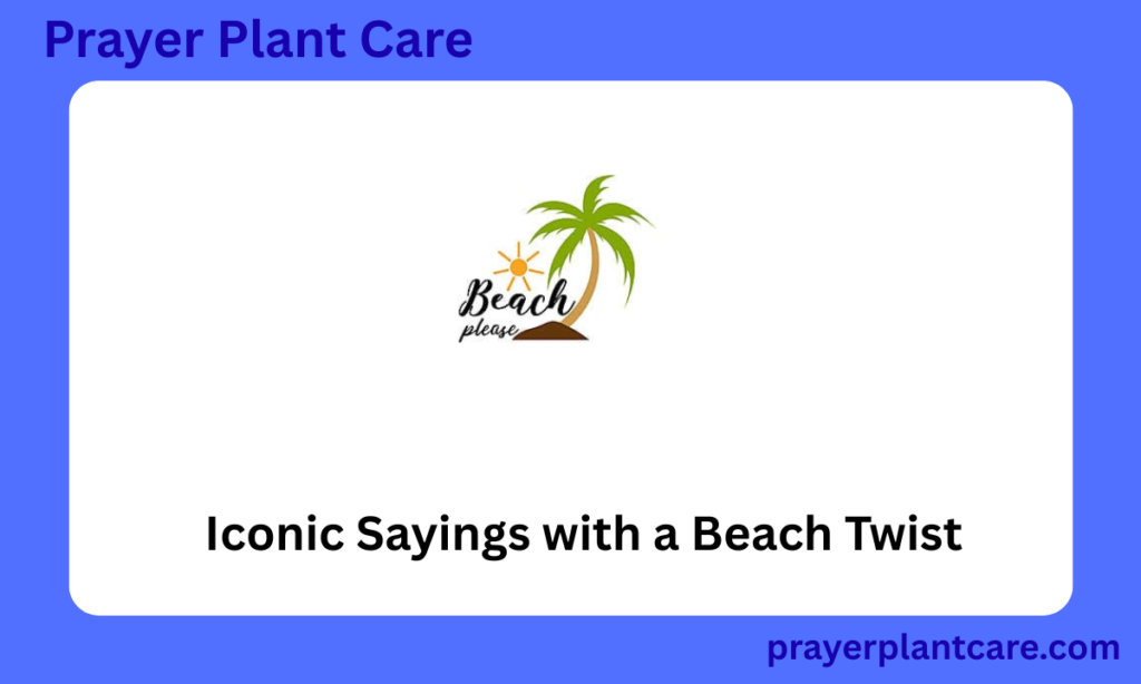 Iconic Sayings with a Beach Twist