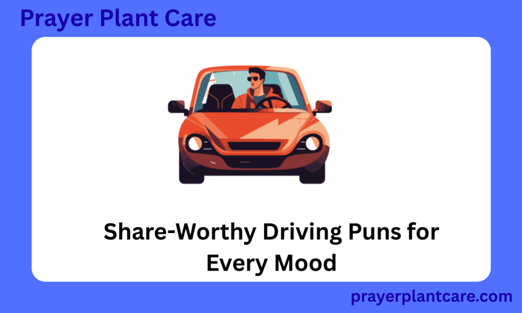 Share-Worthy Driving Puns for Every Mood