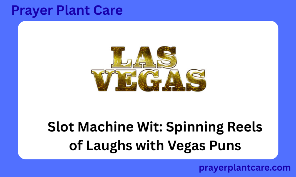 Slot Machine Wit Spinning Reels of Laughs with Vegas Puns